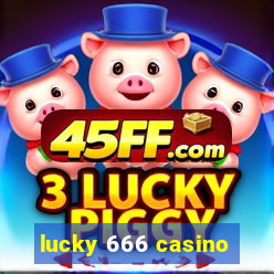lucky 666 casino